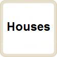 Houses
